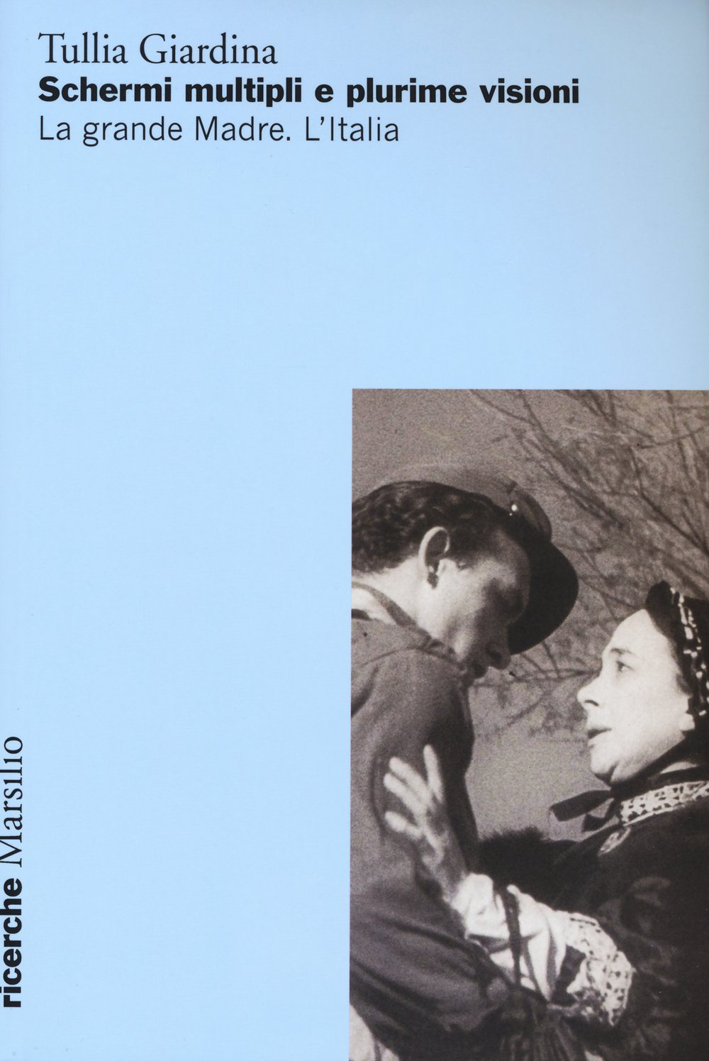 Copertina libro Schermi Multipli e Plurime Visioni. La Grande Madre. L'Italia